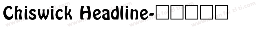 Chiswick Headline字体转换